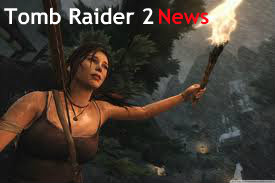 Tomb Raider 2 News