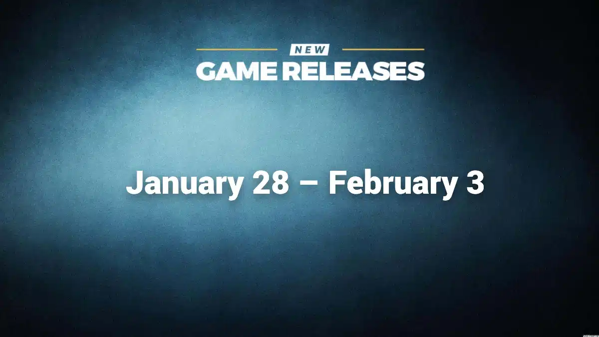New Games Releases For January 28 – February 3