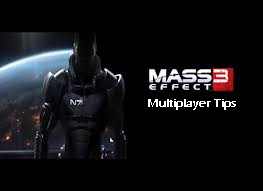 Mass Effect 3 Multiplayer Tips