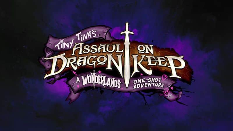 Final Borderlands 2 DLC Revealed Tiny Tina’s Assault on Dragon Keep
