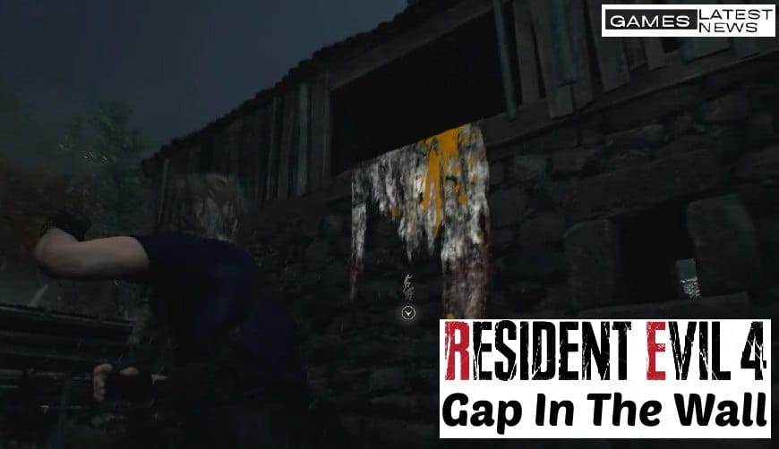 Gap in the Wall Resident Evil 4 Remake Guide