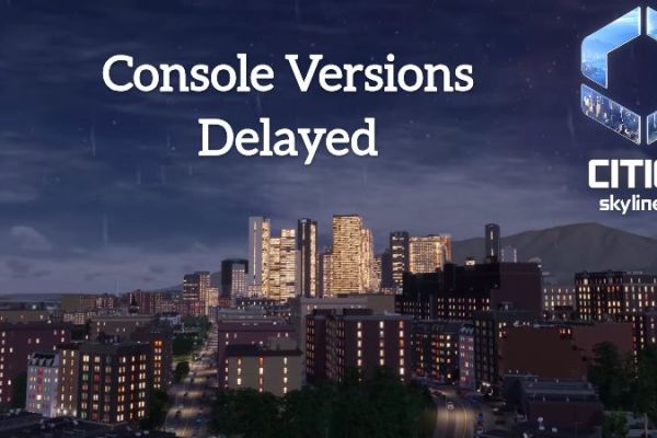 Cities Skylines II Console Versions Delayed