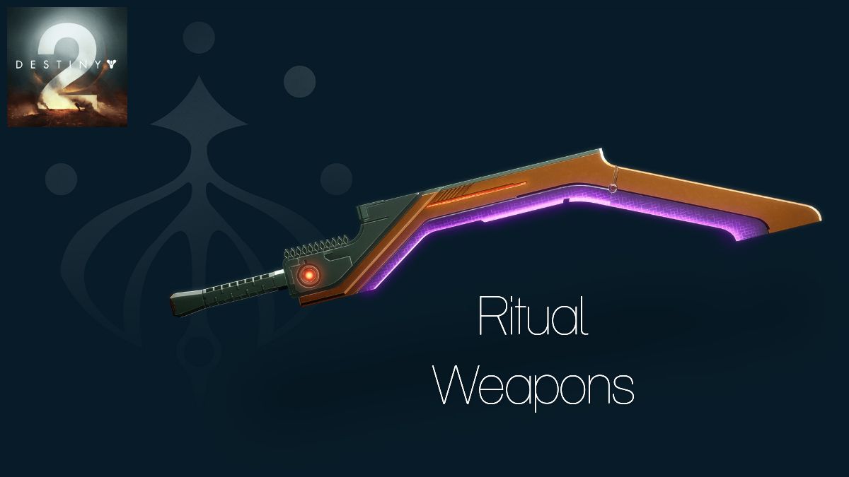 Destiny 2 S23 Ritual Weapons
