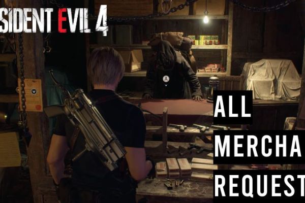 Resident Evil 4 Remake All Merchant Requests