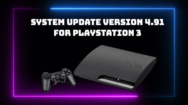 System update Version 4.91 for PlayStation 3