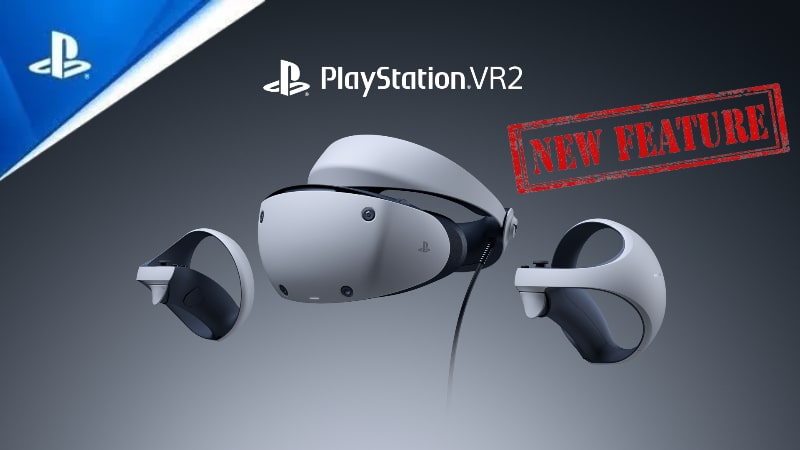 Sony Adds Hand Tracking to PlayStation VR2 Headset