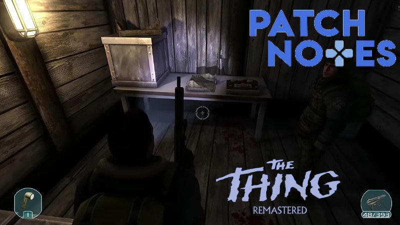 Nightdive Studios Release The Thing: Remastered Patch 1.1