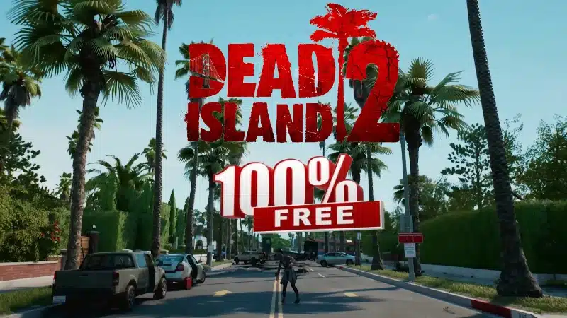 Dead Island 2 Free To Keep On Epic Games Store This Week