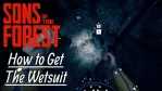 Sons of the Forest Wetsuit Location and Requirements