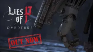Home 28 Lies of P Overture DLC Shadow Drops at Summer Game Fest 2025