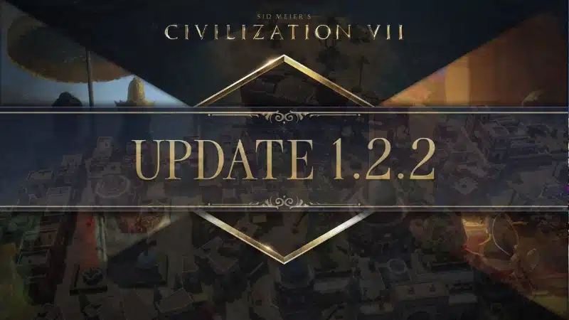 Civilization VII Update 1.2.2 Adds Steam Workshop and Larger Maps
