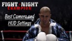 Fight Night Champion: Best Camera Angle and HUD Settings