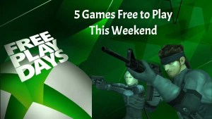 Xbox Free Play Days Makes 5 Games Free to Play This Weekend